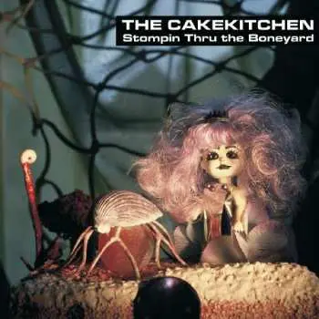 LP The Cakekitchen: Stompin Thru The Boneyard