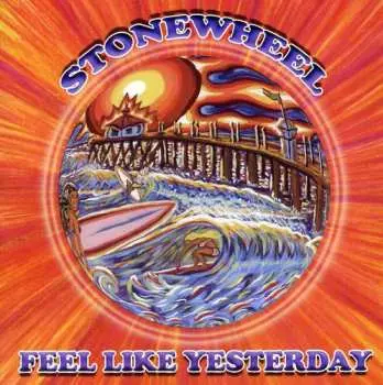CD Stonewheel: Feel Like Yesterday
