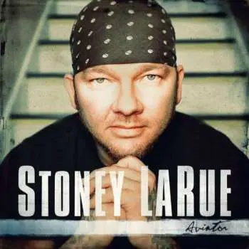CD Stoney LaRue:  Aviator
