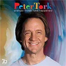 LP Peter Tork: Stranger Things Have Happened CLR | LTD