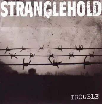 SP Stranglehold: Trouble LTD | CLR