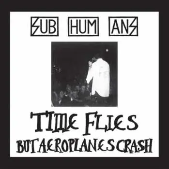 CD Subhumans: Time Flies + Rats LTD | DIGI