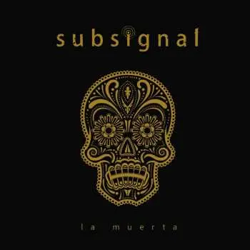 CD Subsignal: La Muerta  LTD | DIGI