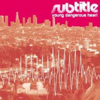 CD Subtitle: Young Dangerous Heart