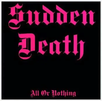 CD Sudden Death: All Or Nothing