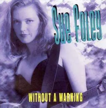 CD Sue Foley: Without A Warning