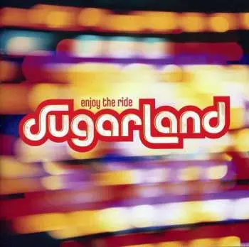 CD Sugarland: Enjoy The Ride