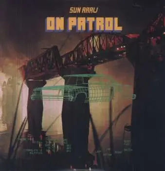 2LP Sun Araw: On Patrol