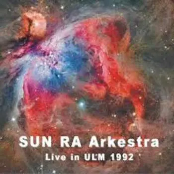2CD The Sun Ra Arkestra: Live In Ulm 1992