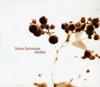CD Sunna Gunnlaugs: Distilled