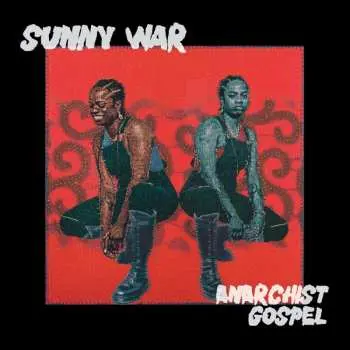 LP Sunny War: Anarchist Gospel
