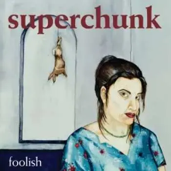 LP Superchunk: Foolish