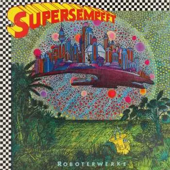 CD Supersempfft: Roboterwerke
