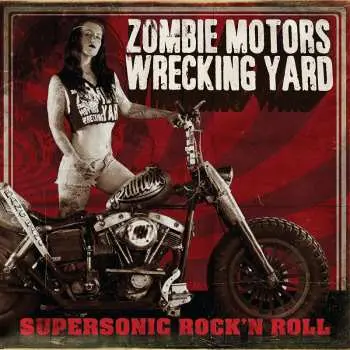 CD Zombie Motors Wrecking Yard: Supersonic Rock'N Roll LTD