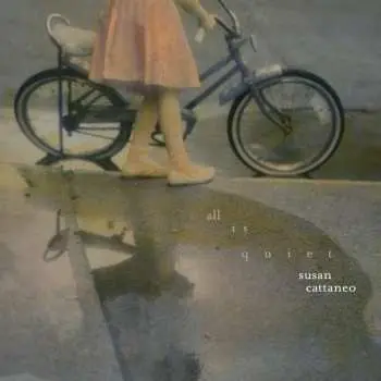 CD Susan Cattaneo: All Is Quiet