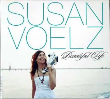 CD Susan Voelz: Beautiful Life