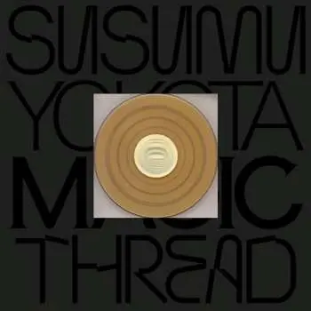 CD Susumu Yokota: Magic Thread