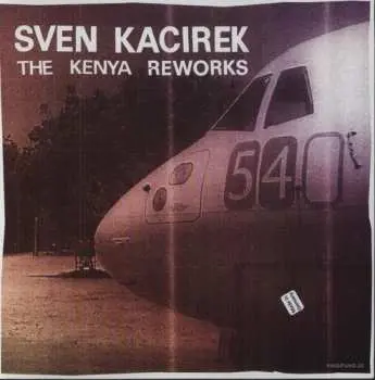EP Sven Kacirek: The Kenya Reworks