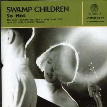 CD Swamp Children: So Hot