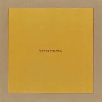 2LP Swans: Leaving Meaning.