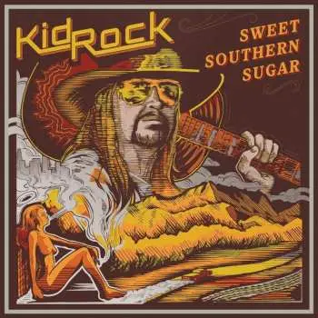 CD Kid Rock: Sweet Southern Sugar
