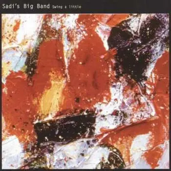 CD Sadi's New Big Band Show: Swing A Little