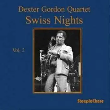 LP Dexter Gordon Quartet: Swiss Nights Vol. 2