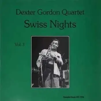 LP Dexter Gordon Quartet: Swiss Nights Vol. 3