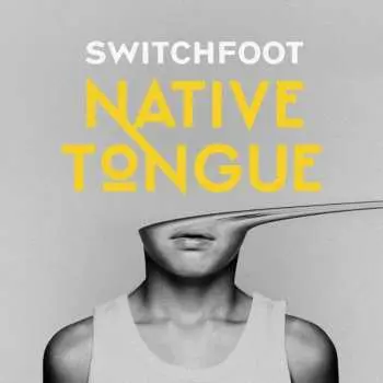 CD Switchfoot: Native Tongue