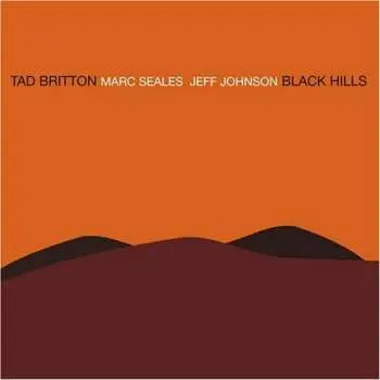 CD Tad Britton: Black Hills