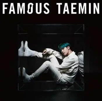 CD Taemin: Famous