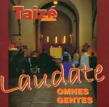 CD Taizé: Laudate Omnes Gentes