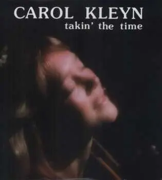 LP Carol Kleyn: Takin' The Time