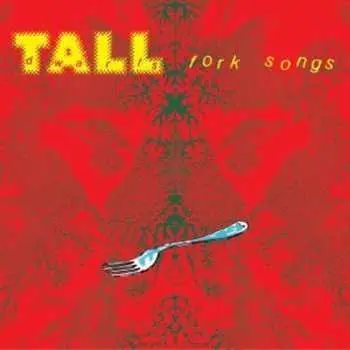 CD Tall Dwarfs: Fork Songs