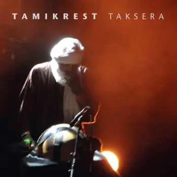 LP Tamikrest: Taksera LTD
