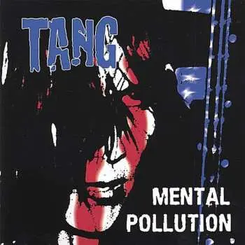 CD Tang: Mental Pollution