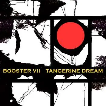 2CD Tangerine Dream: Booster VII