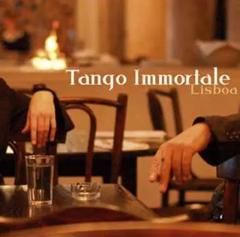 CD Tango Immortale: Lisboa