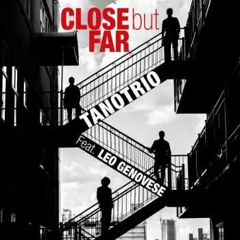 CD Tano Trio: Close But Far  DIGI