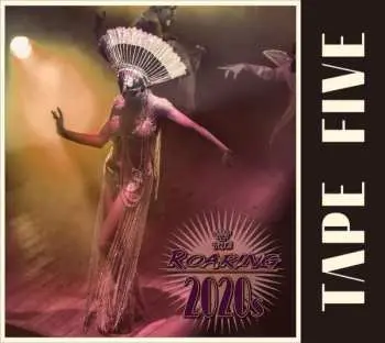 CD Tape Five: The Roaring 2020s