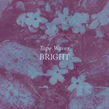 LP Tape Waves: Bright LTD