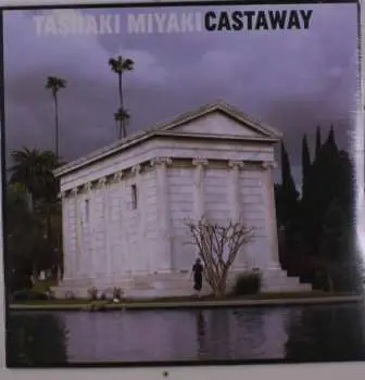 LP Tashaki Miyaki: Castaway LTD | CLR