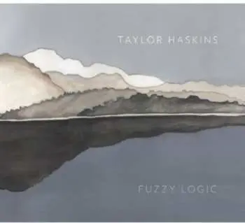 CD Taylor Haskins: Fuzzy Logic