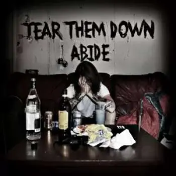 CD Tear Them Down: Abide