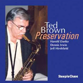 CD Ted Brown: Preservation