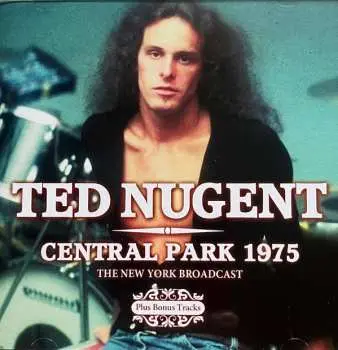 CD Ted Nugent: Central Park 1975