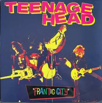 LP Teenage Head: Frantic City CLR