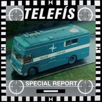 CD Telefis: Special Report