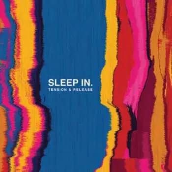 CD Sleep In.: Tension & Release