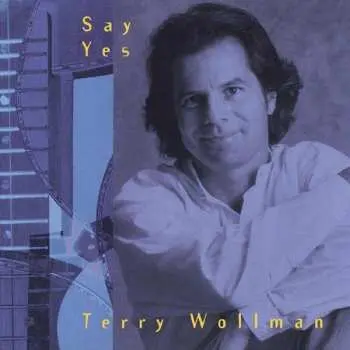 CD Terry Wollman: Say Yes